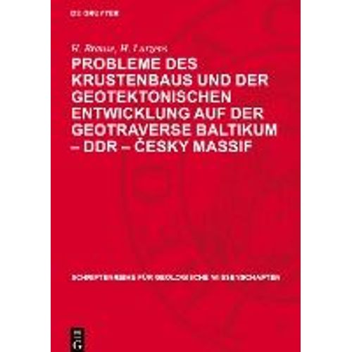 Probleme Des Krustenbaus Und Der Geotektonischen Entwicklung Auf Der Geotraverse Baltikum - Ddr - Esky Massif    Format Reli 