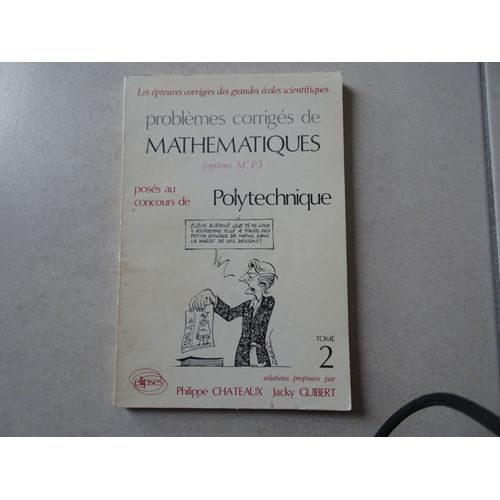 Problmes Corrigs De Mathmatiques Poss Aux Concours De Polytechnique - Tome 2   de chateaux guibert  Format Broch 