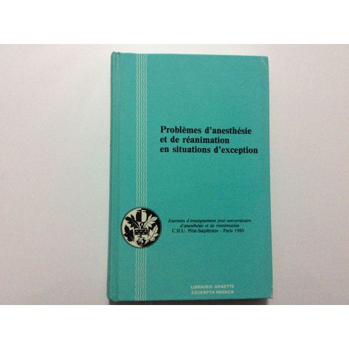 Problmes DAnesthesie Et De Ranimation En Situations DException   de C.conseiller  Format Cartonn 