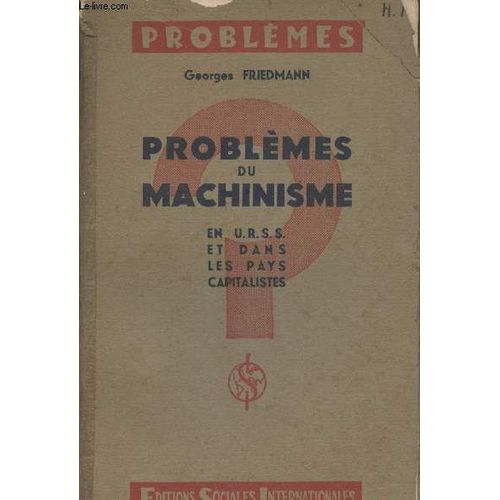 Problmes Du Machinisme En U.R.S.S. Et Dans Les Pays Capitalistes   de georges friedmann 