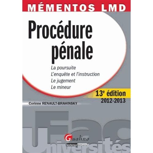 Procdure Pnale, - La Poursuite, L'enqute Et L'instruction, Le Jugement, Le Mineur    Format Broch 
