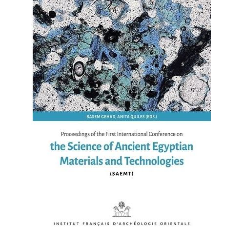 Proceedings Of The First International Conference For Science Of Ancient Egyptian Materials And Technology (Saemt)    Format Beau livre 