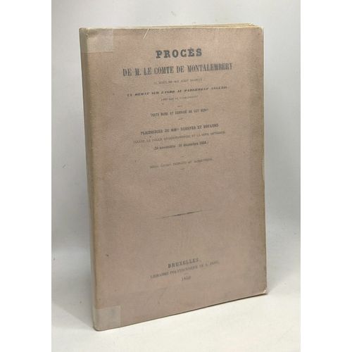 Procs De M. Le Comte De Montalembert Au Sujet De Son crit Intitul: Un Dbat Sur L'inde Au Parlement Anglais - Texte Revu Et Corrig De Cet crit - Seule dition Complte Et Authentique   de Mmes Berryer Et Dufaure  Format Broch 