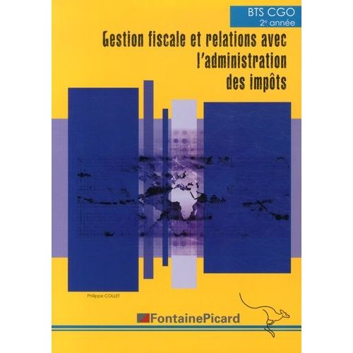 Gestion Fiscale Et Relations Avec L'administration Des Impts Bts Cgo 2e Anne   de philippe collet  Format Broch 