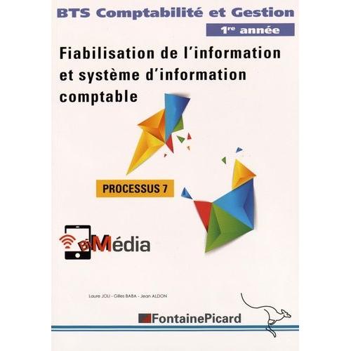 Fiabilisation De L'information Et Systme D'information Comptable Processus 7 Bts Comptabilit Et Gestion 1re Anne   de Aldon Jean  Format Broch 