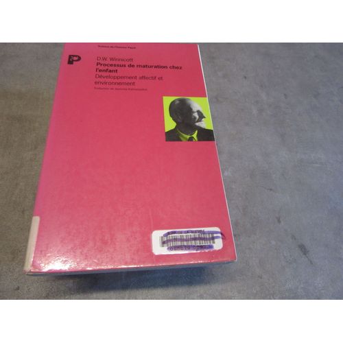 Processus De Maturation Chez L Enfant Developpement Affectif Et Environnement Par D W Winnicot Payot 1970 ( Exemplaire Sorti De Bibliotheque