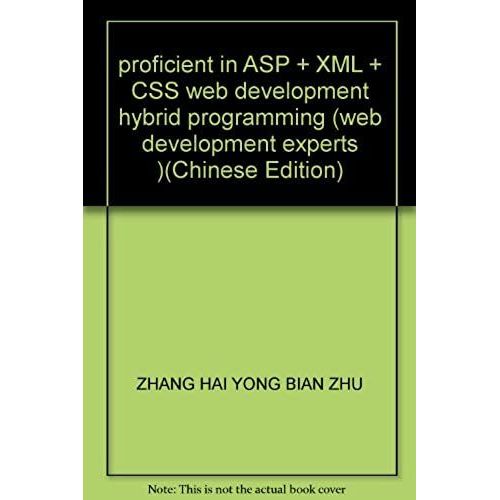 Proficient In Asp + Xml + Css Web Development Hybrid Programming (Web Development Experts )   de unknown  Format Broch 