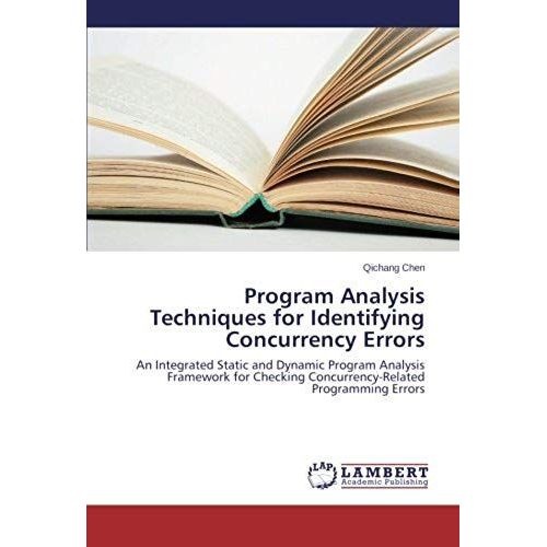 Program Analysis Techniques For Identifying Concurrency Errors   de Chen Qichang  Format Broch 