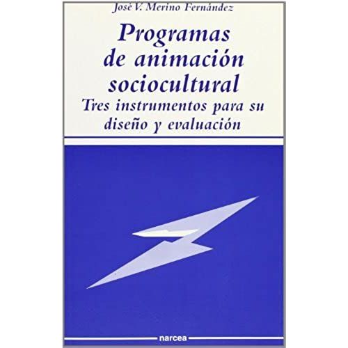 Programas De Animacin Sociocultural : Tres Instrumentos Para Su Diseo Y Evaluacin    Format Broch 