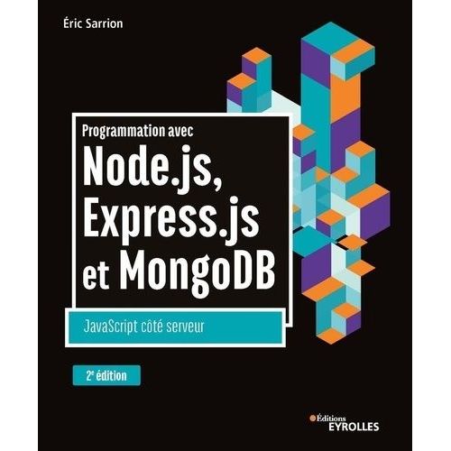 Programmation Avec Node.Js, Express.Js Et Mongodb - Javascript Ct Serveur    Format Beau livre 