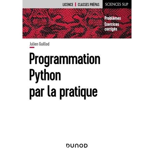 Programmation Python Par La Pratique - Problmes Et Exercices Corrigs    Format Grand Format 