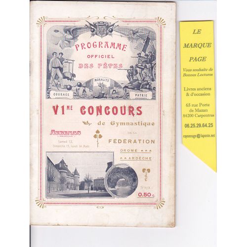 Programme Officiel Des Ftes --- V I Eme Concours De Gymnastiques Drome Ardche --- Aubenas --- Aout 1911   