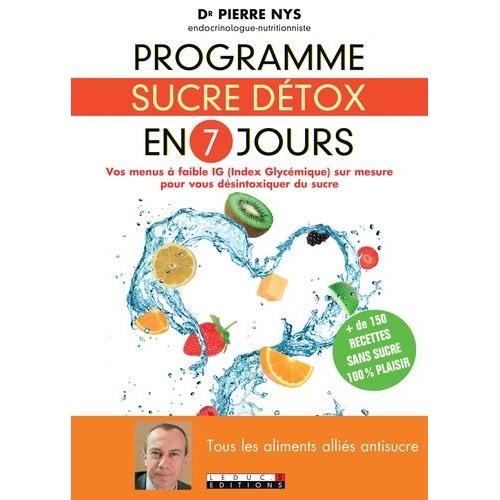 Programme Sucre Dtox En 7 Jours   de Nys Pierre  Format Beau livre 