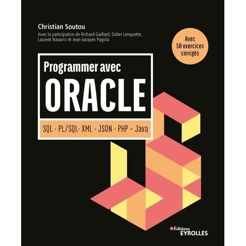 Programmer Avec Oracle - Sql - Pl/Sql- Xml - Json - Php - Java    Format Beau livre 