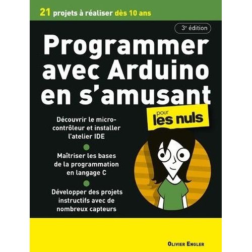Programmer En S'amusant Avec Arduino Pour Les Nuls   de olivier engler  Format Beau livre 