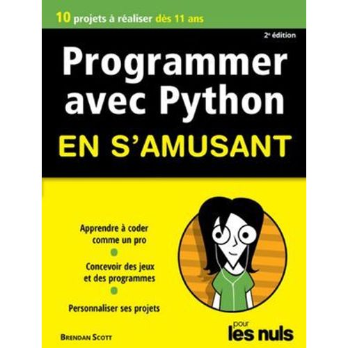 Programmer Avec Python En S'amusant Pour Les Nuls Nouvelle Edition  
