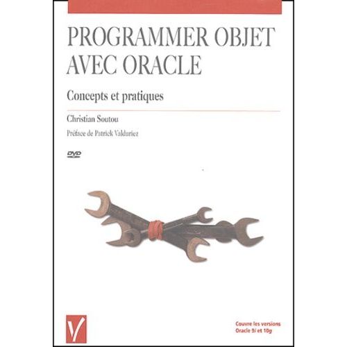 Programmer Objet Avec Oracle - Concepts Et Pratiques (1 Dvd)   de Soutou Christian  Format Broch 