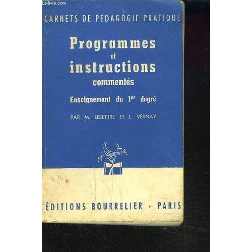 Programmes Et Instructions Commentes - Enseignement Du 1er Degr - 5e dition Mise  Jour Au 1er Octobre 1959   de LEBETTRE M. / VERNAY L.  Format Broch 