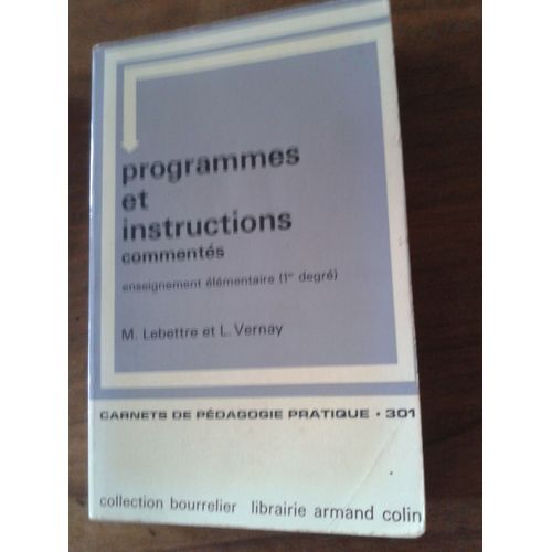 Programmes Et Instructions Comments Enseignement lmentaire   de M.Lebettre et L. Vernay  Format Broch 