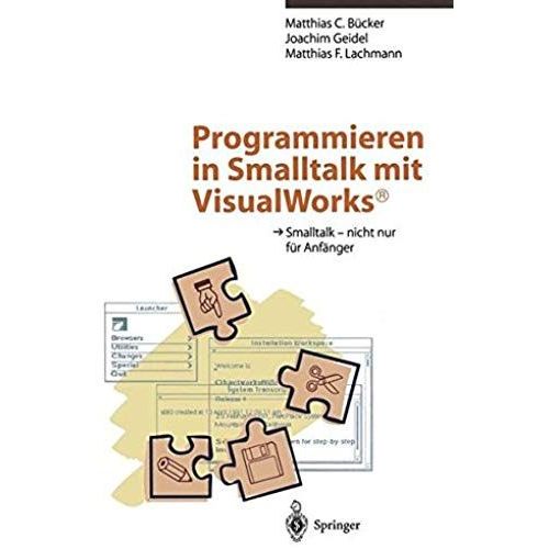 Programmieren In Smalltalk Mit Visualworks    Format Broch 
