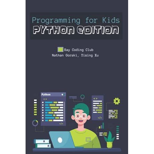 Programming For Kids: Python Edition   de Xu, Yixing  Format Broch 