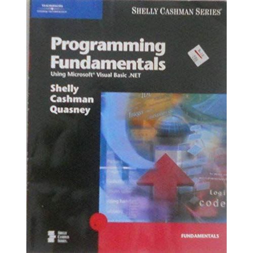 Programming Fundamentals Using Microsoft Visual Basic .Net   de Jeffrey Quasney  Format Broch 