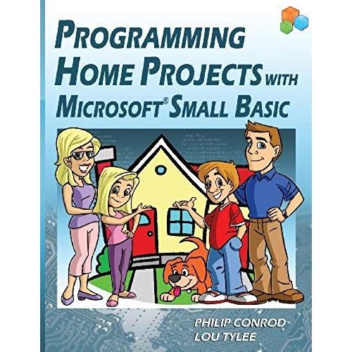 Programming Home Projects With Microsoft Small Basic    Format Broch 