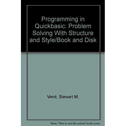 Programming In Quickbasic: Problem Solving With Structure And Style/Book And Disk   de Stewart M. Venit  Format Broch 