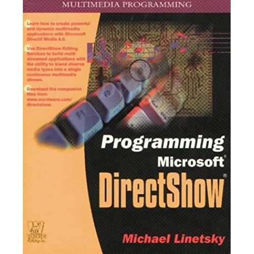 Programming Microsoft Directshow   de Michael Linetsky  Format Poche 