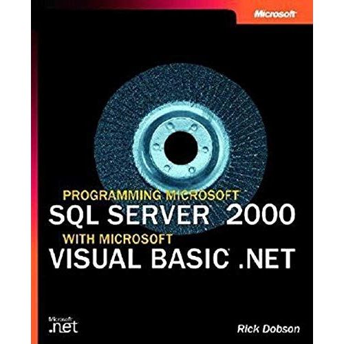 Programming Microsoft Sql Server 2000 With Microsoft Visual Basic .Net (Microsoft Programming)   de Rick Dobson  Format Broch 