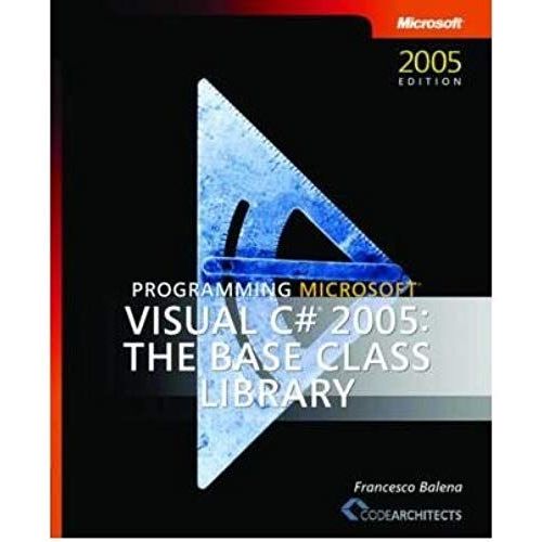 Programming Microsoft Visual C# 2005: The Base Class Library (Pro-Developer (Paperback)) (Paperback) - Common   de unknown  Format Broch 