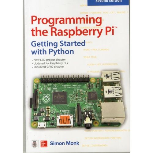 Programming The Raspberry Pi: Getting Started With Python   de Simon Monk  Format Broch 