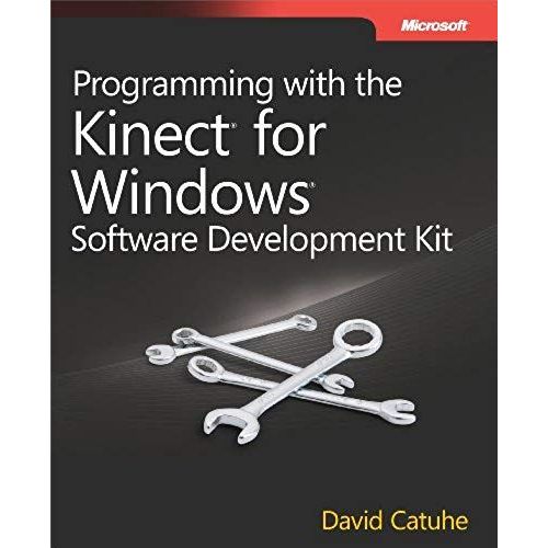Programming With The Kinect For Windows Software Development Kit   de Catuhe, Drew  Format Broch 