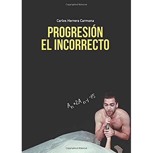 Progresion El Incorrecto   de HERRERA, CARLOS  Format Broch 