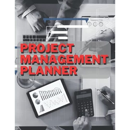 Project Management Planner: Project Management Professional, High Impact Cover Art, Record Keeping Book, Diary, Journal, Ledger, Log Book, Notebook For Work.   de unknown  Format Broch 