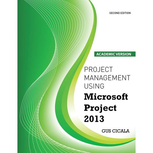 Project Management Using Microsoft Project 2013   