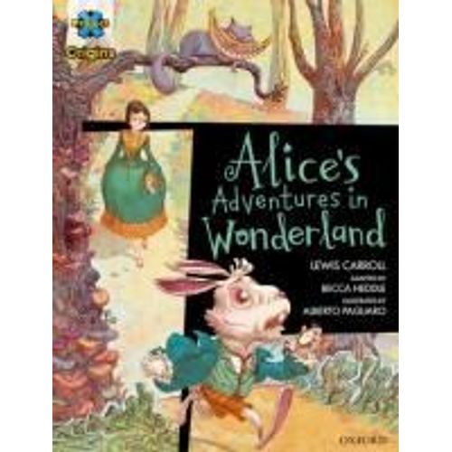Project X Origins Graphic Texts: Dark Red Book Band, Oxford Level 18: Alices Adventures In Wonderland    Format Broch 