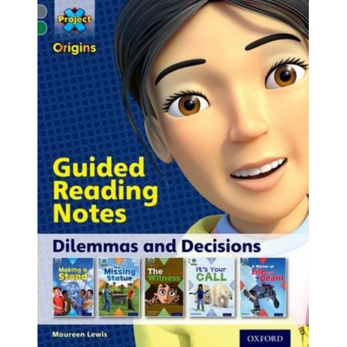 Project X Origins: Grey Book Band, Oxford Level 12: Dilemmas And Decisions: Guided Reading Notes (Paperback)   de roy lewis