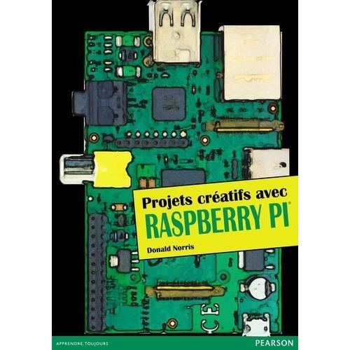 Projets Cratifs Avec Raspberry Pi   de Norris Donald  Format Broch 
