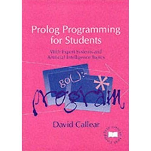 Prolog Programming For Students: With Expert Systems And Artificial Intelligence Topics   de David Callear  Format Broch 