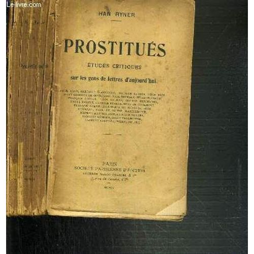 Prostitues - Etudes Critiques Sur Les Gens De Lettres D'aujourd'hui   de RYNER HAN  Format Broch 