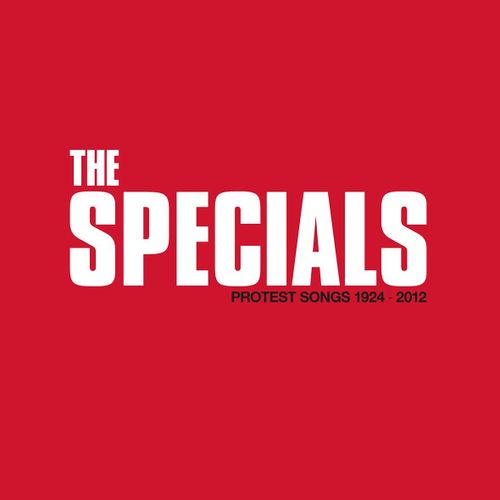 Protest Songs 1924-2012 - Specials