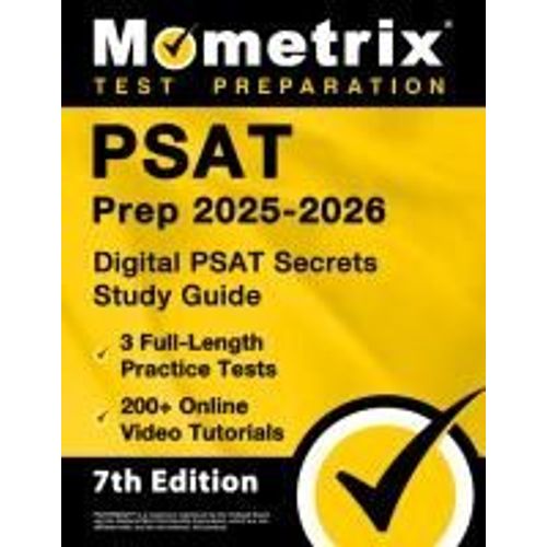 Psat Prep 2025-2026 - 3 Full-Length Practice Tests, 200+ Online Video Tutorials, Digital Psat Secrets Study Guide    Format Broch 
