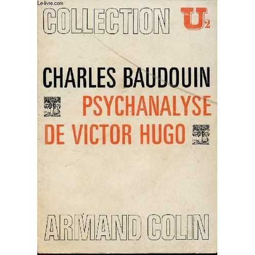 Psychanalyse De Victor Hugo / Collection U.   de BAUDOUIN CHARLES  Format Broch 