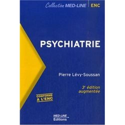 Psychiatrie 3e dition Augmente   de Pierre Lvy - Soussan  Format Broch 