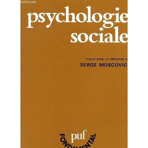 Psychologie Sociale.   de serge moscovici