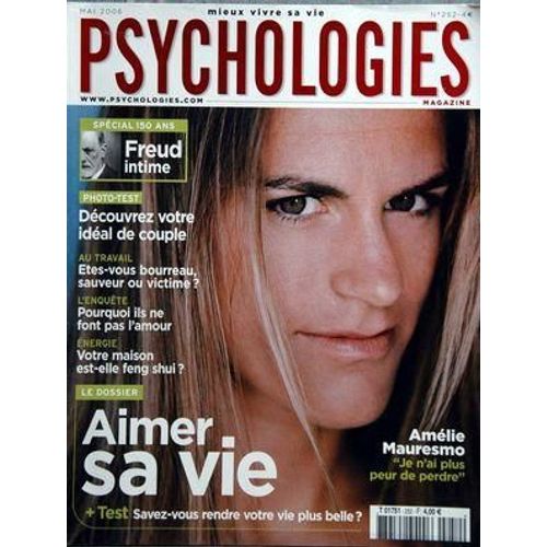 Psychologies Magazine N 252 Du 01/05/2006 - Amelie Mauresmo - Freud Intime - Decouvrez Votre Ideal De Couple - Au Travail   -   Etes-Vous Bourreau , Sauveur Ou Victime - Pourquoi Ils Ne Font Pas L'amour - Votre Maison Est-Elle Feng Shui - Aimer S...