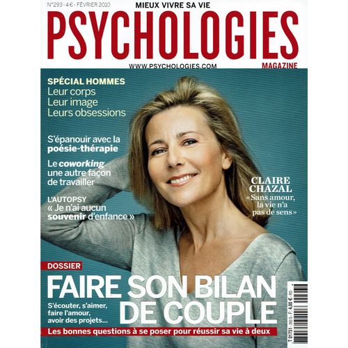Psychologies Magazine N 293 - Faire Son Bilan De Couple - Spcial Hommes : Leur Corps, Leur Image, Leurs Obsessions - Ma Belle-Mre A Mon ge - Ils lvent Seuls Leurs Enfants - Claire Chazal...