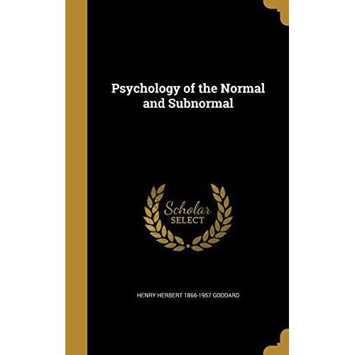 Psychology Of The Normal & Sub   de Henry Herbert 1866-1957 Goddard  Format Reli 