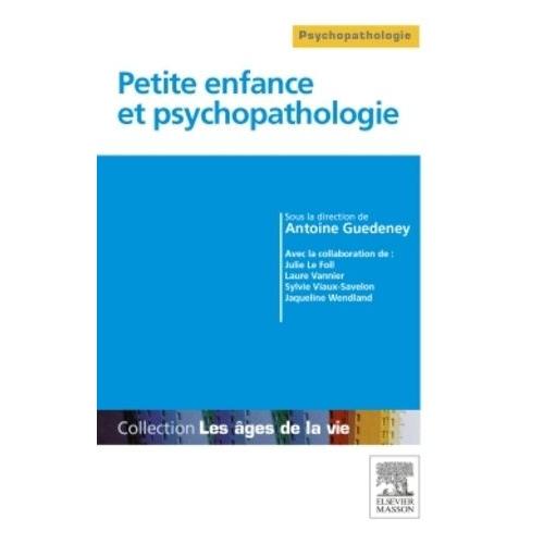 Petite Enfance Et Psychopathologie   de Gudeney Antoine  Format Broch 